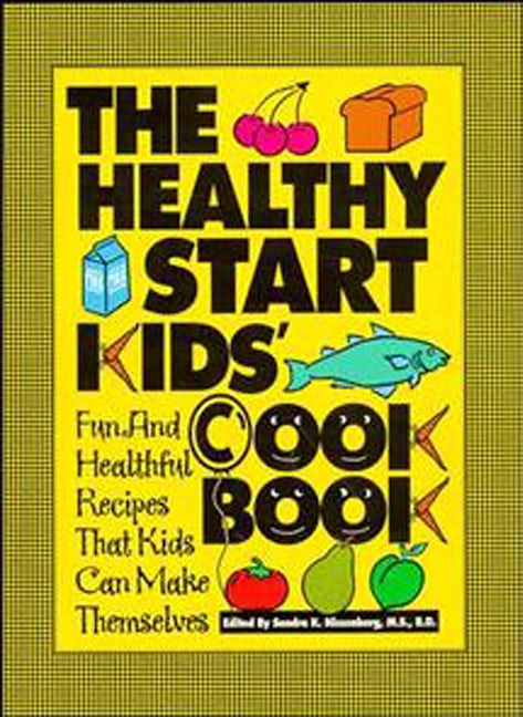Book cover image for The Healthy Start Kids' Cookbook ISBN: 9781630262037